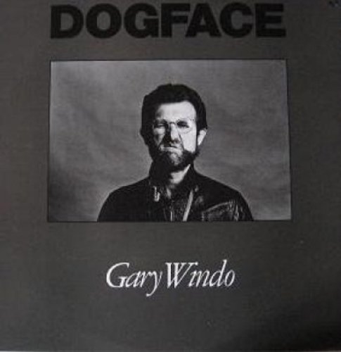 Gary Windo/Dog Face